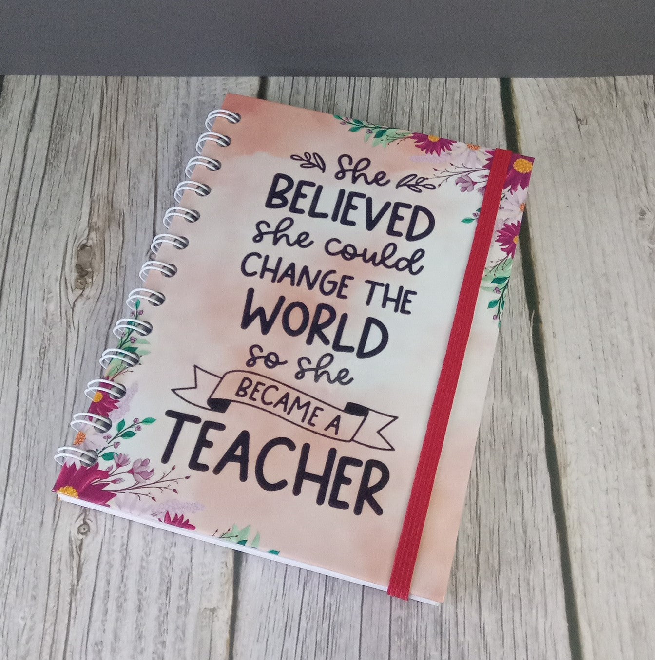 Teacher's Appreciation Journals | She Believed She Could Change The World So She Became A Teacher