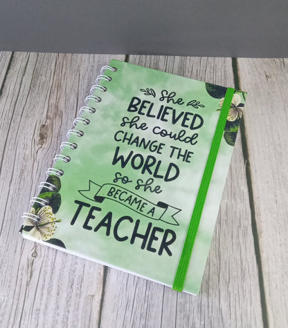 Teacher's Appreciation Journals | She Believed She Could Change The World So She Became A Teacher