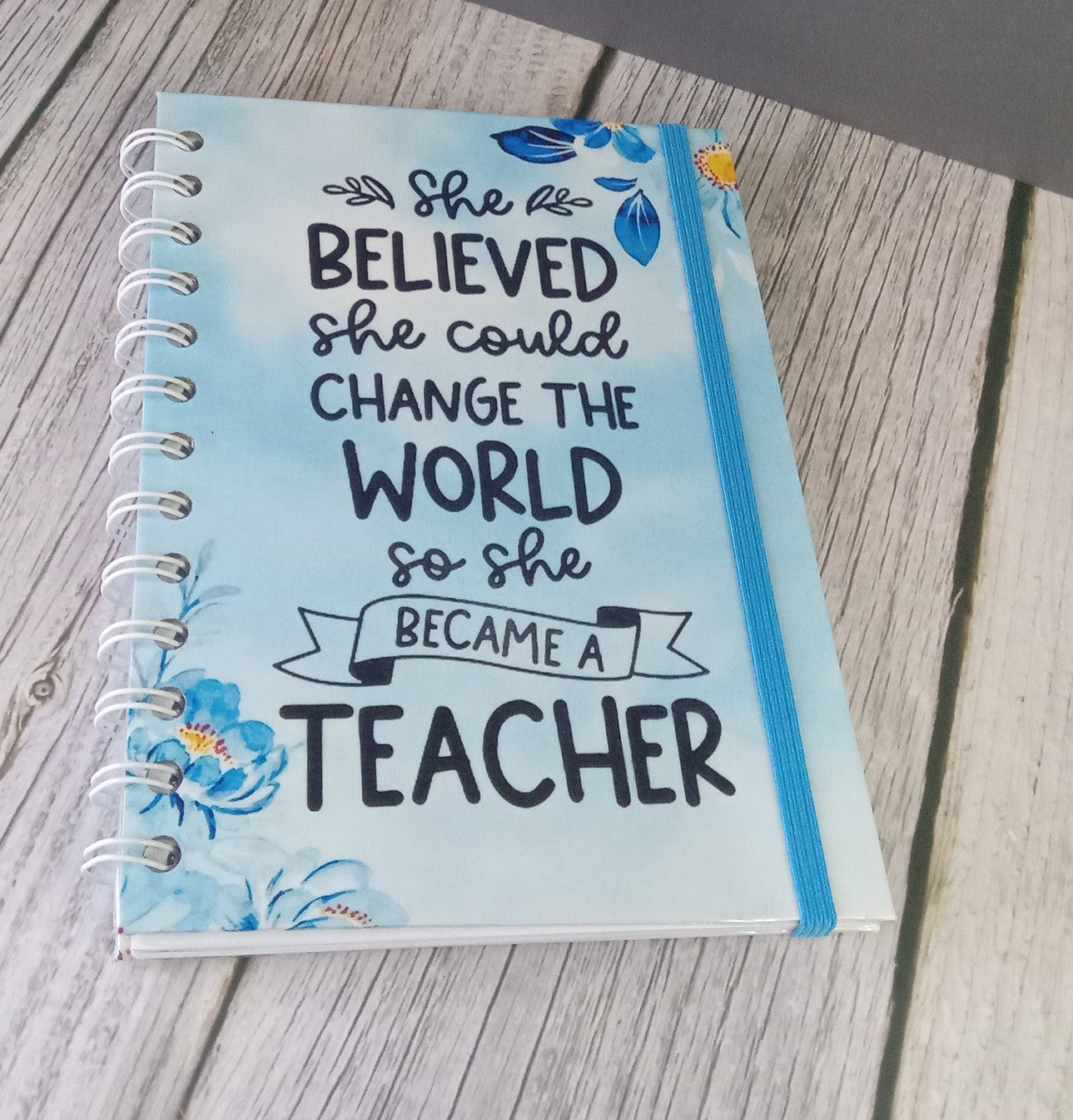 Teacher's Appreciation Journals | She Believed She Could Change The World So She Became A Teacher