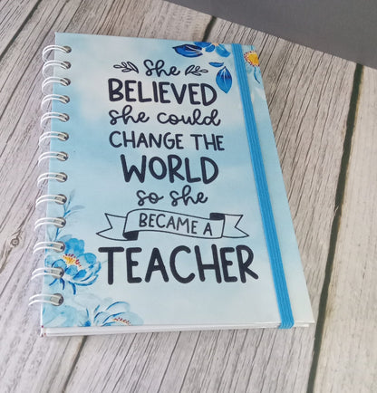 Teacher's Appreciation Journals | She Believed She Could Change The World So She Became A Teacher